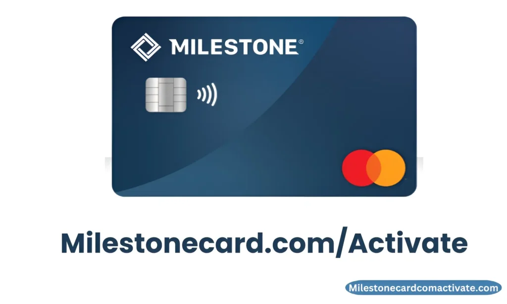 Milestonecard.com/activate